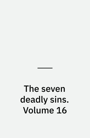 The seven deadly sins : Four knights of the apocalypse. Volume 16
