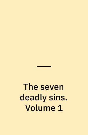 The seven deadly sins : Four knights of the apocalypse. Volume 1