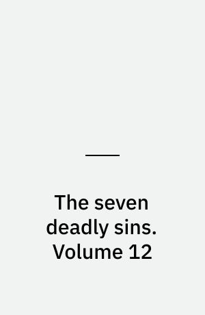 The seven deadly sins : Four knights of the apocalypse. Volume 12