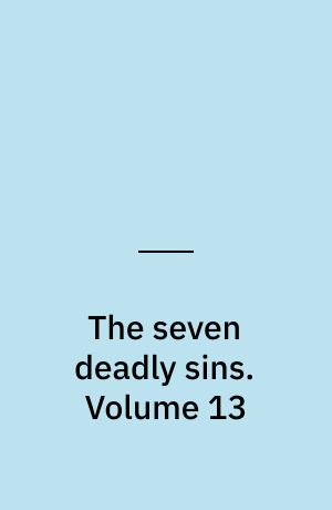 The seven deadly sins : Four knights of the apocalypse. Volume 13