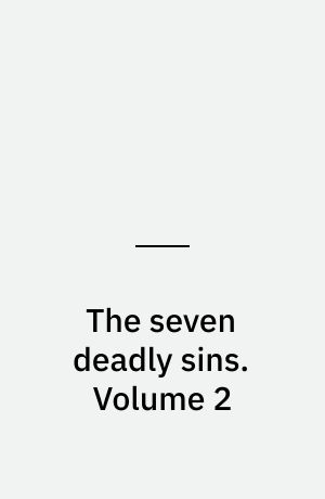 The seven deadly sins : Four knights of the apocalypse. Volume 2