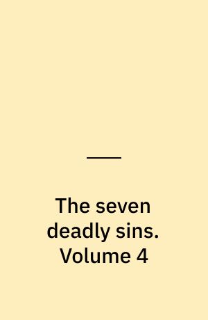 The seven deadly sins : Four knights of the apocalypse. Volume 4