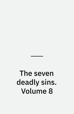 The seven deadly sins : Four knights of the apocalypse. Volume 8