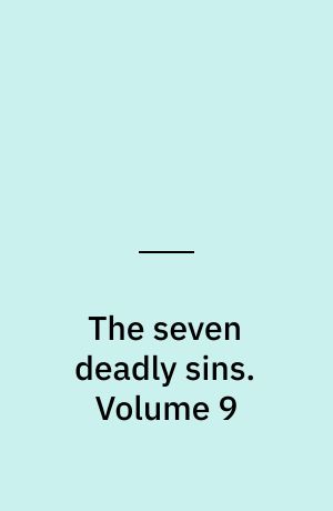 The seven deadly sins : Four knights of the apocalypse. Volume 9