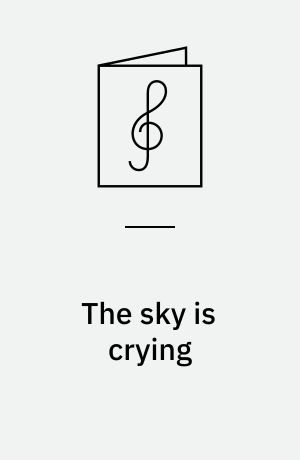 The sky is crying : for 1 stemme og guitar med becifring og for guitar med becifring