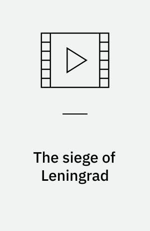 The siege of Leningrad