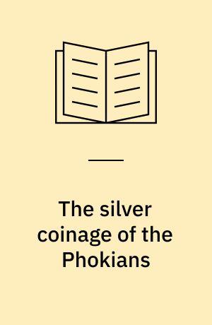 The silver coinage of the Phokians