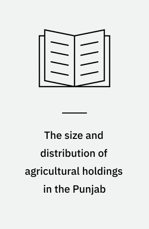 The size and distribution of agricultural holdings in the Punjab