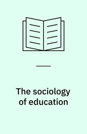 The sociology of education : a sourcebook