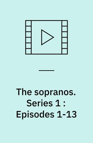 The sopranos. Series 1 : Episodes 1-13