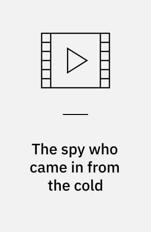 The spy who came in from the cold