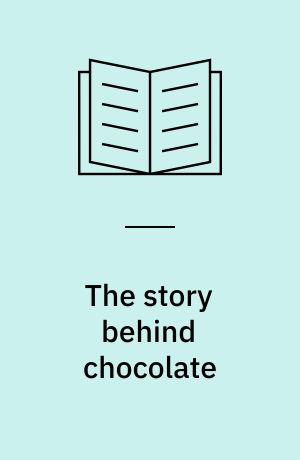 The story behind chocolate