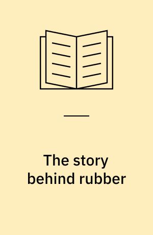 The story behind rubber