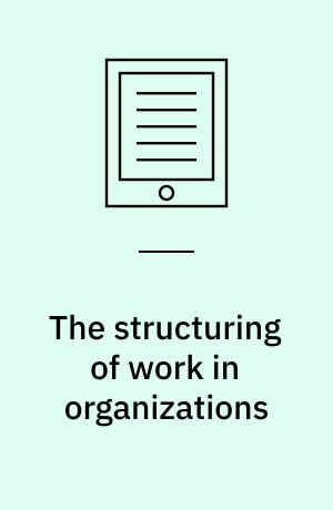 The structuring of work in organizations