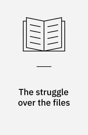The struggle over the files : the Western allies and the return of German archives after the Second World War