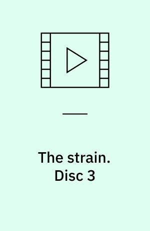The strain. Disc 3 (Stor skrift)