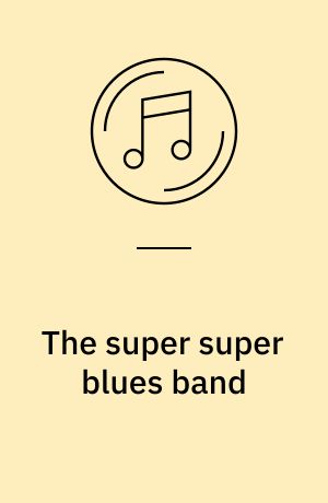 The super super blues band