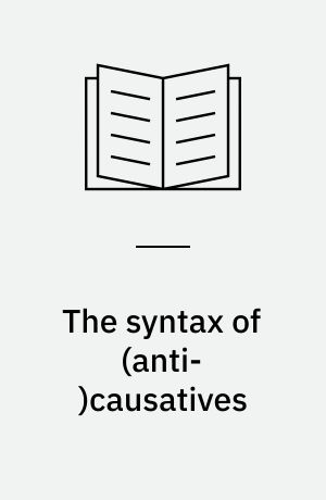 The syntax of (anti-)causatives : external arguments in the change-of-state contexts