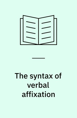 The syntax of verbal affixation