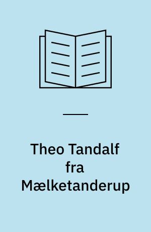 Theo Tandalf fra Mælketanderup