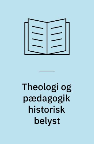Theologi og pædagogik historisk belyst