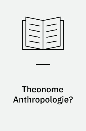 Theonome Anthropologie? : Max Schelers Menschenbild und seine Grenzen