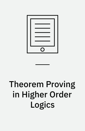 Theorem Proving in Higher Order Logics : 10th International Conference, TPHOLs'97, Murray Hill, NJ, USA, August 19-22, 1997, Proceedings