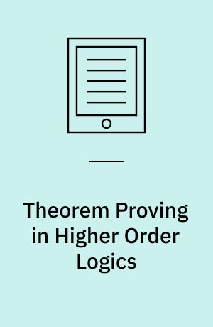 Theorem Proving in Higher Order Logics : 10th International Conference, TPHOLs'97, Murray Hill, NJ, USA, August 19-22, 1997, Proceedings