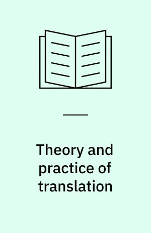 Theory and practice of translation