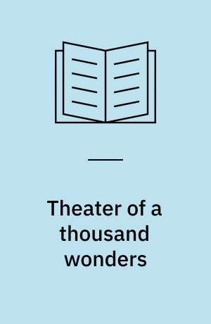 Theater of a thousand wonders : a history of miraculous images and shrines in New Spain