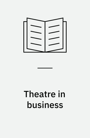 Theatre in business : udfordringer og potentialer