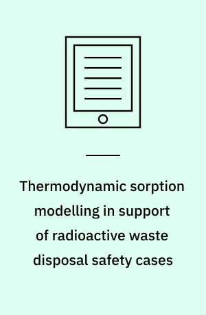 Thermodynamic sorption modelling in support of radioactive waste disposal safety cases : NEA Sorption Project Phase III