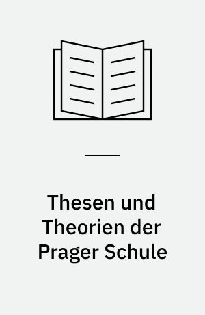 Thesen und Theorien der Prager Schule