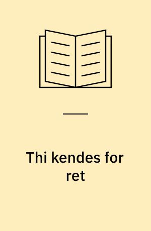 Thi kendes for ret : studier i de civile københavnske domstoles historie i perioden ca. 1660 til 1919