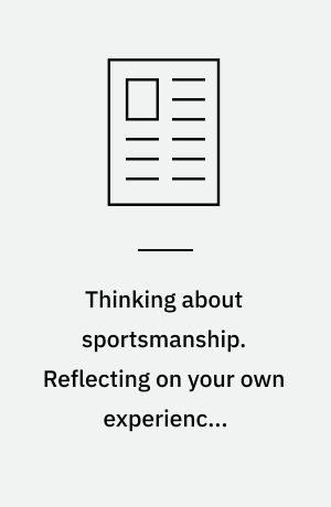 Thinking about sportsmanship. Reflecting on your own experience. Sportsmanship & nature of sport. 3 perspectives on competition : finding the middle way. Sport & virtue. Wrap-up