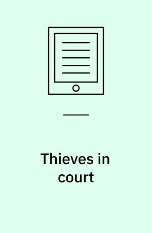 Thieves in court : the making of the German legal system in the nineteenth century