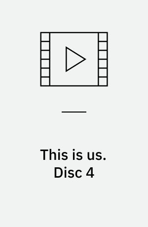 This is us. Disc 4