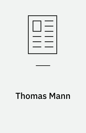 Thomas Mann : gennem krigens sygdomme mod en ny humanisme