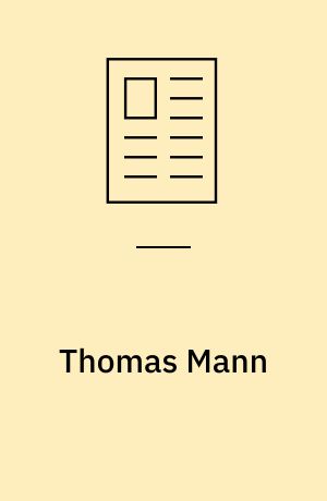 Thomas Mann : gennem krigens sygdomme mod en ny humanisme