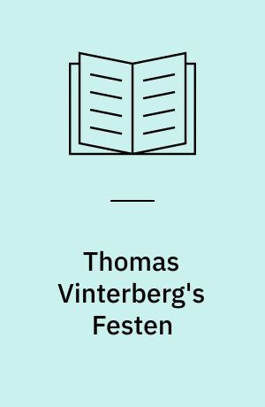 Thomas Vinterberg's Festen (The celebration)