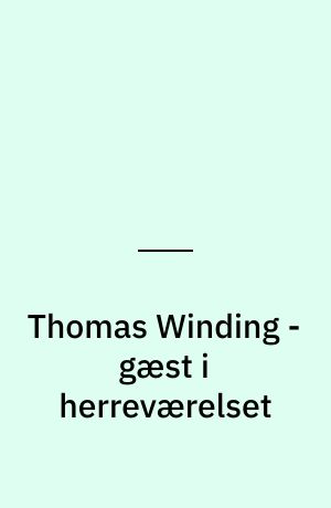 Thomas Winding - gæst i herreværelset