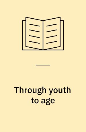 Through youth to age : occupational therapy faces the challenge : proceedings of the 4. international congress of the World Federation of Occupational Therapists London 17-23 July, 1966