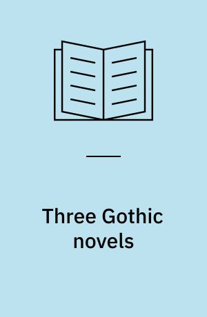 Three Gothic novels