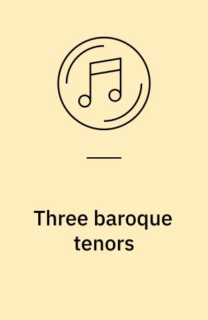Three baroque tenors : Beard, Borosini, Fabri