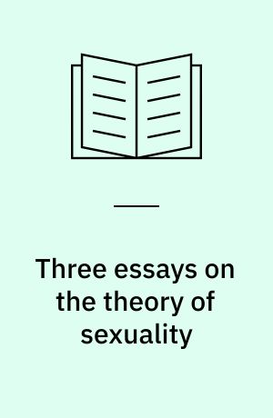 Three essays on the theory of sexuality