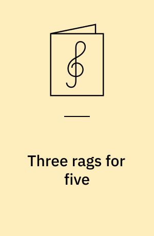 Three rags for five : for 2 trompeter, horn, basun og tuba