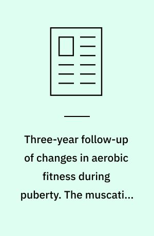 Three-year follow-up of changes in aerobic fitness during puberty. The muscatine study
