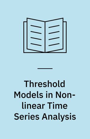 Threshold Models in Non-linear Time Series Analysis