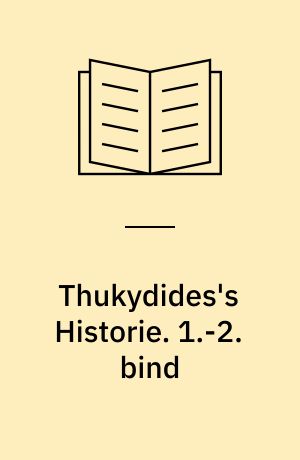 Thukydides's Historie. 1.-2. bind