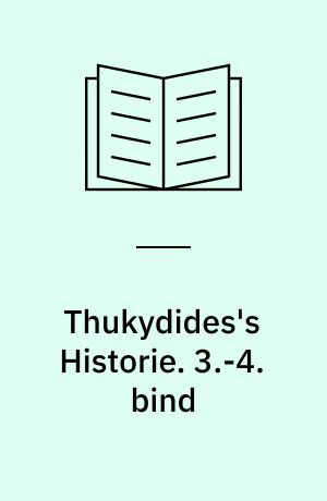 Thukydides's Historie. 3.-4. bind
